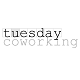 tuesday coworking
